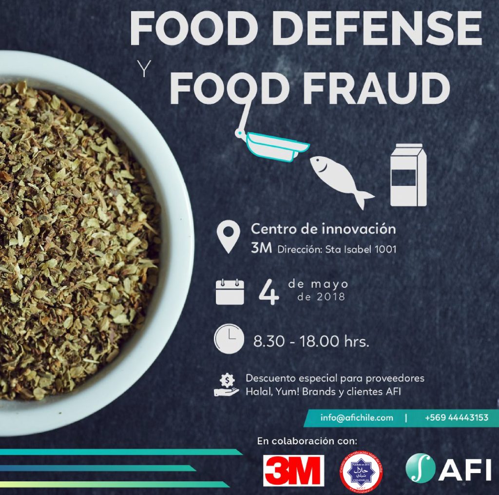 Seminario “FOOD DEFENSE & FOOD FRAUD” en Chile:  Organizado por Agro & Food Integrity en Colaboración con El Centro de Certificación Halal de Chile y 3M